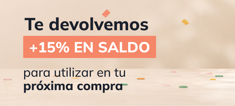Te devolvemos +15% en saldo para tu próxima compra